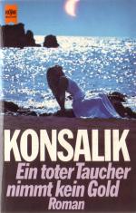 Heinz G. Konsalik: Ein toter Taucher nim Heinz G. Konsalik: Ein toter Taucher nim