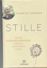 Kankyo Tannier: Stille - Meine buddhisti Kankyo Tannier: Stille - Meine buddhisti