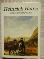 Heinrich Heine ( Ausgewählte Kostbarkeiten )