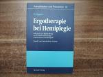 Ergotherapie bei Hemiplegie. Konzepte zur Behandlung von Funktionsstörungen erwachsener Hemiplegiker