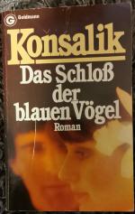 Konsalik, Heinz G: Das Schloss der blaue