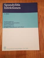 Spondylitis Infektionen - Sonderausgabe aus Orthopädische Operationslehre Band I: Wirbelsäule