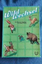 Wildwechsel - Ein tierisches Vergnügen für schlaue Füchse