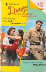 Harlequin Duets. 2 Romantic Comedies (The Wrong Mr. Right / Never say never)