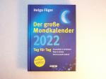 Helga Föger: Der große Mondkalender 2022