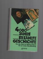 4000 Jahre erzählte Geschichte