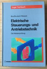 Elektrische Steuerungs- und Antriebstechnik. Die Meisterprüfung.