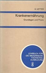 Krankenernährung : Grundlagen und Praxis.