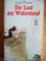 Die Lust am Widerstand