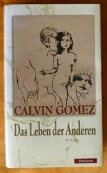 Gomez, Calvin (Pseudonym): Das Leben der Gomez, Calvin (Pseudonym): Das Leben der