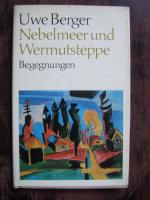 Nebelmeer und Wermutsteppe - Begegnungen