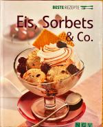 Eis, Sorbets & Co (Beste Rezepte)