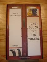 Ingrid Kaltenegger: Das Glück ist ein Vo Ingrid Kaltenegger: Das Glück ist ein Vo
