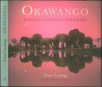 Okawango. Afrikas letztes Paradies