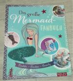 Das große Mermaid-Fanbuch - Basteln - Backen - Beauty.  Mit Wendepailletten-Cover