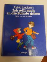 Astrid Lindgren: Ich will auch in die Sc Astrid Lindgren: Ich will auch in die Sc