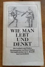 Wie man lebt und denkt: Ein Lesebuch zum Denken