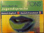 Wörterbuch der Jugendsprache. Deutsch-Englisch /Deutsch-Französisch