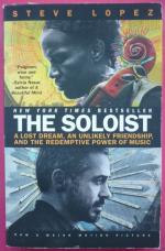 The Soloist: A Lost Dream, an Unlikely Friendship, and the Redemptive Power of Music