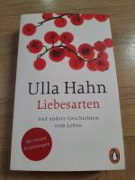 Ulla Hahn: Liebesarten - und andere Gesc