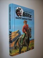 Walter Farley: Blitz sucht seinen Vater. Walter Farley: Blitz sucht seinen Vater.