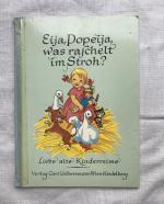 Eija, Popeija was raschelt im Stroh ?  -  Liebe alte Kindrreime  (K.6)