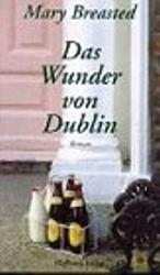 Mary Breasted: Das Wunder von Dublin