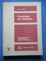 Dawson, Peter E: Grundzüge der Okklusion Dawson, Peter E: Grundzüge der Okklusion