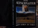 Martin Brauen: Peter Aufschnaiter -Sein Martin Brauen: Peter Aufschnaiter -Sein
