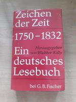 Ein deutsches Lesebuch - Zeichen der Zeit : Band I 1750 - 1832