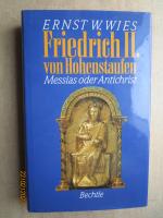 Friedrich II. von Hohenstaufen - Messias oder Antichrist