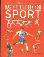 Das visuelle Lexikon Sport [mit CD-ROM: Sport in Bewegung!]