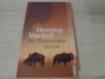 Henning Mankell: Die flüsternden Seelen Henning Mankell: Die flüsternden Seelen