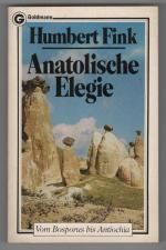 Anatolische Elegie - Vom Bosporus bis Antiochia