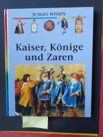 Kaiser, Könige und Zaren