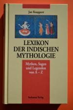 Lexikon der indischen Mythologie - Mythen, Sagen und Legenden von A - Z