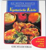 Vegetarische Küche - Deftig und Köstlich