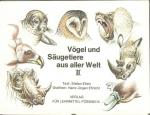 Vögel und Säugetiere aus aller Welt II - Lehr- und Anschauungsmittel für Kinder