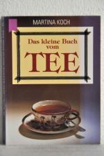 Das kleine Buch vom Tee