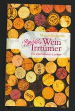 Populäre Wein-Irrtümer /Ein unterhaltsames Lexikon