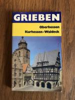 Reiseführer Grieben Band 230 -Oberhessen, Kurhessen und Waldeck