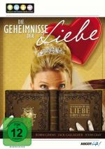 Die Geheimnisse der Liebe - Wie Sie die Liebe Ihres Lebens finden