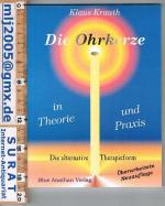Klaus Krauth: Die Ohrkerze in Theorie un Klaus Krauth: Die Ohrkerze in Theorie un