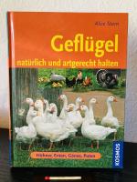 Geflügel - Natürlich und artgerecht halten