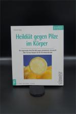 Heildiät bei Pilzen im Körper + :::Geschenk:::