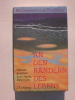 An den Rändern des Lebens - Ein Lesebuch zum Überleben