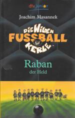 Joachim Masannek: Die Wilden Fußballkerl Joachim Masannek: Die Wilden Fußballkerl
