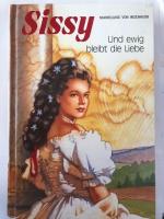 Sissy. Und ewig bleibt die Liebe