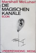 Marshall McLuhan: Die magischen Kanäle