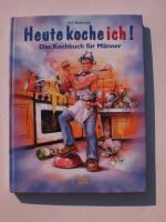 Matkowitz, Hans Peter: Heute koche ich! Matkowitz, Hans Peter: Heute koche ich!
